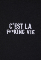Cest La F**king Vie EMB Tee